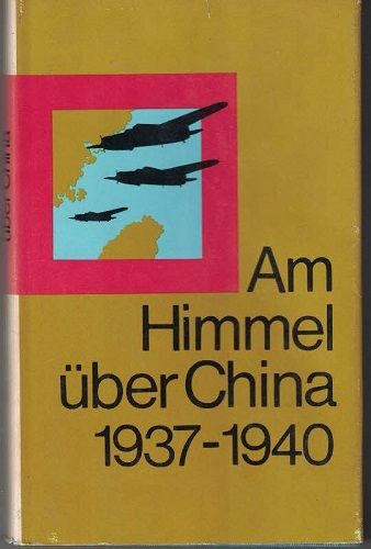 Am Himmel über China 1937 - 1940