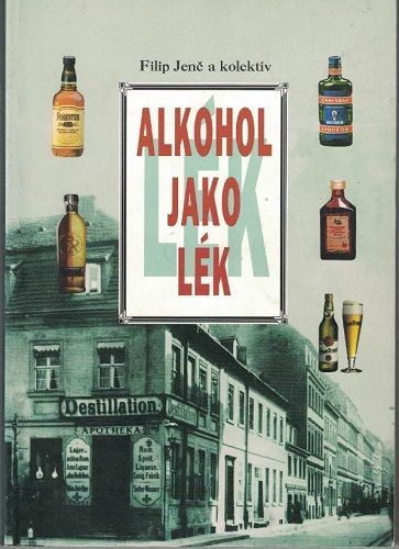 Alkohol jako lék - F. Jenč a kol.