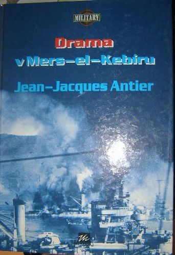 Drama v Mers-el-Kebíru - J. J. Antier