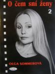 O čem sní ženy 2 a 3 - Olga Sommerová