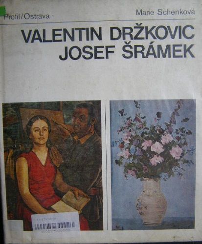 Valentin Držkovic a Josef Šrámek - M. Schenková