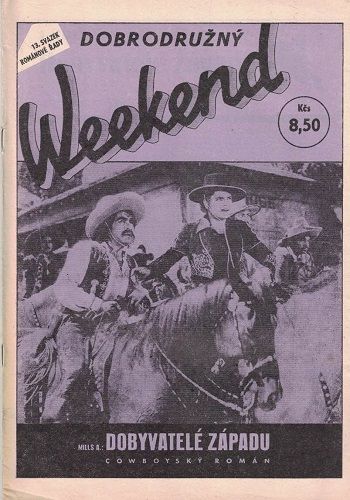 Dobrodružný Weekend 13 - Dobyvatelé západu - A. Mills