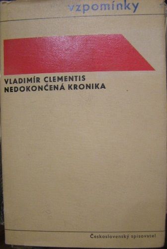 Nedokončená kronika - Vladimír Clementis