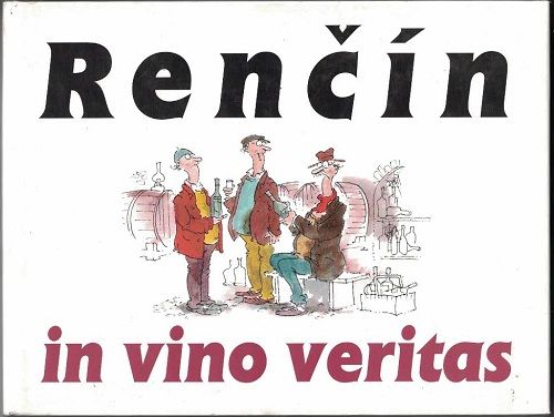 In vino veritas - Vladimír Renčín