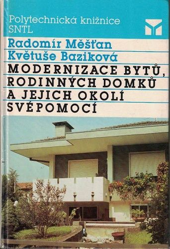 Modernizace bytů, rodinných domků a jejich okolí svépomocí - R. Měšťan