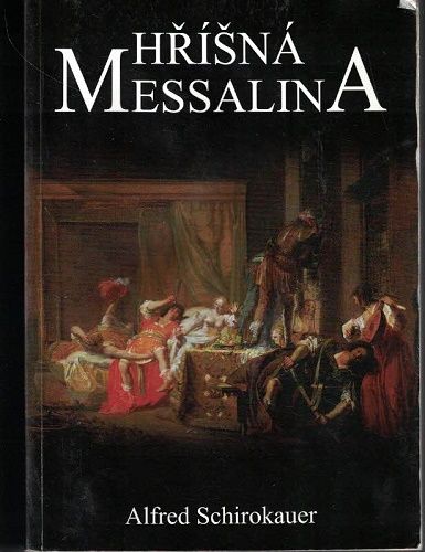 Hříšná Messalina - A. Schirokauer