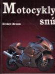 Motocykly snů - R. Brown
