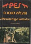 Pes a jeho výcvik - J. Hrušovský