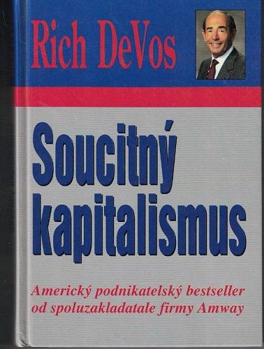 Soucitný kapitalismus - Rich DeVos