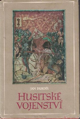 Husitské vojenství - Jan Durdík