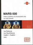 Mars-500 - Šolc, Stuchlíková, Guščin