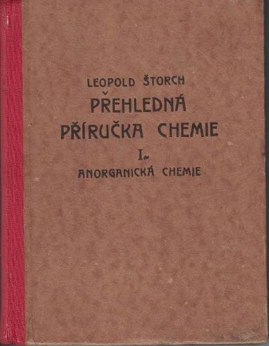 Přehledná příručka chemie I. (anorganická chemie) - Leopold Štorch