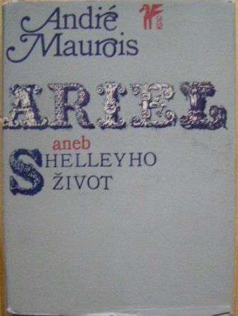 Ariel aneb Shelleyho život - A. Maurois