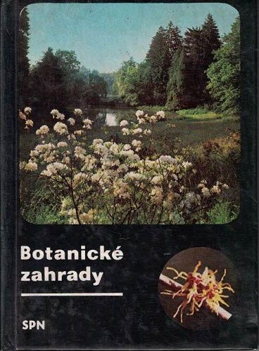 Botanické zahrady v Československu - V. Šetelová