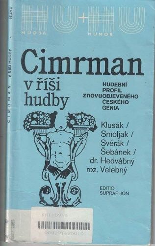Cimrman v říši hudby - Smoljak, Svěrák atd.