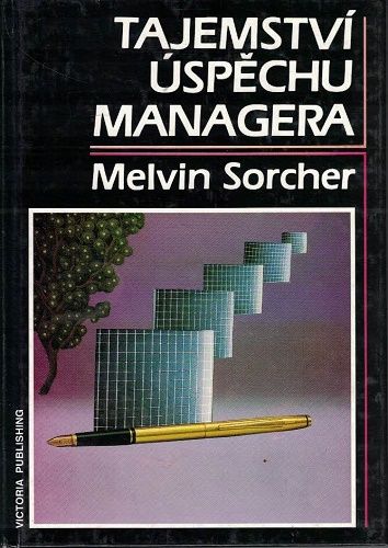 Tajemství úspěchu managera - M. Sorcher