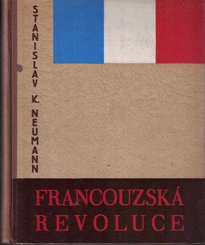 Francouzská revoluce - 3 - S. K. Neumann