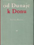 Od Dunaje k Donu - I. Kossa