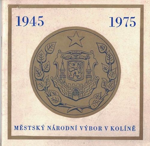 Městský národní výbor v Kolíně 1945-1975