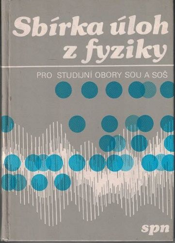 Sbírka úloh z fyziky - kol. autorů