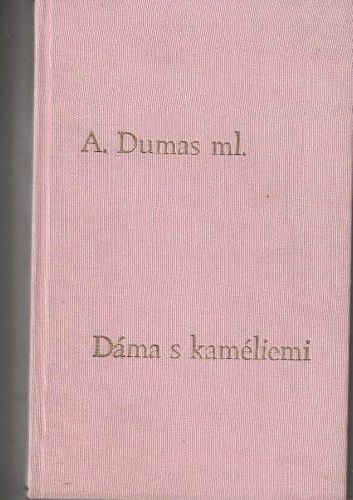 Dáma s kaméliemi - A. Dumas ml.