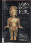 Dějiny dobytí Peru - W. H. Prescott