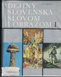 Dejiny Slovenska slovom i obrazom I. - Jan Tibenský