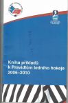 Kniha příkladů k Pravidlům ledního hokeje 2006-2010