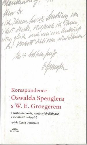 Korespondence Oswalda Spenglera s W. E. Groegerem - X. Wernerová