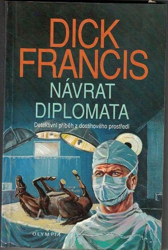 Návrat Diplomata - Dick Francis