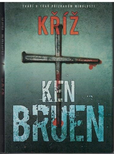 Kříž - Ken Bruen