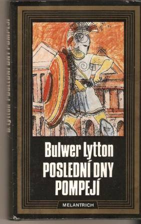 Poslední dny Pompejí - B. Lytton