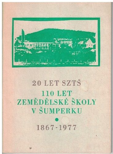110 let Zemědělské školy Šumperk 1867-1977