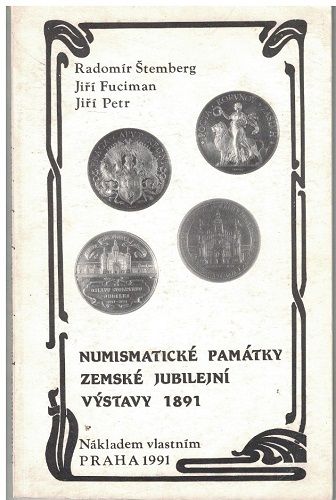 Numismatické památky Zemské jubilejní výstavy 1891 - Štemberg, Fuciman