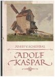 Adolf Kašpar - J. Scheybal