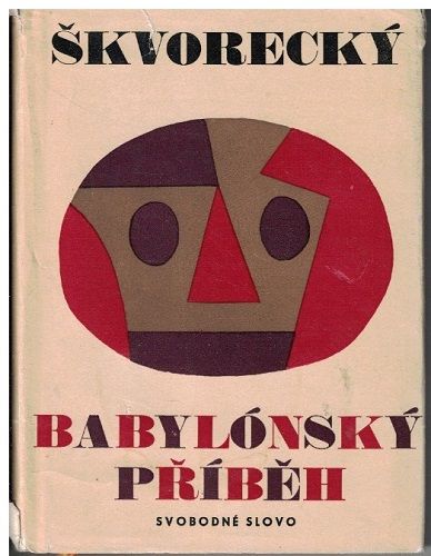 Babylónský příběh - Josef Škvorecký