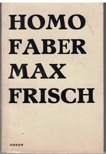 Homo Faber - zpráva - Max Frisch