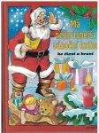 Má nejkrásnější vánoční kniha - ke čtení a ke hraní