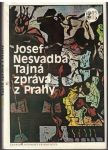 Tajná zpráva z Prahy - Josef Nesvadba