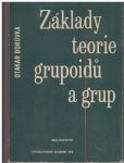 Základy teorie grupoidů a grup - O. Borůvka