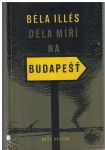 Děla míří na Budapešť - Béla Illés