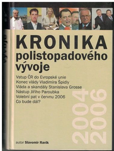 Kronika polistopadového vývoje 12 - (2004-2006) - Slavomír Ravik