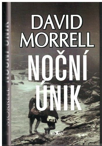 Noční únik - David Morrell