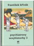 Psychiatrovy sexihistorky 3 - Fr. Křivák