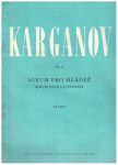 Album pro mládež op. 21 (piano) - Karganov