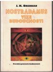 Nostradamus - vize budoucnosti - J. Brennan