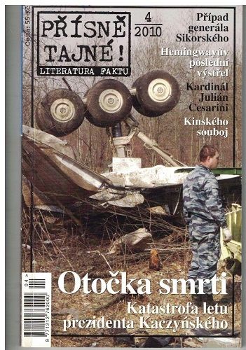Přísně tajné ! 4/2010 - Případ generála Sikorského, Kinského souboj atd.