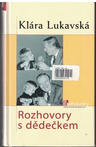 Rozhovory s dědečkem (Radovan Lukavský) - Klára Lukavská
