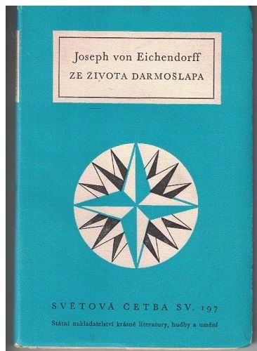 Ze života darmošlapa - Joseph von Eichendorff