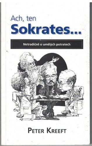 Ach, ten Sokrates ... - Petter Kreeft